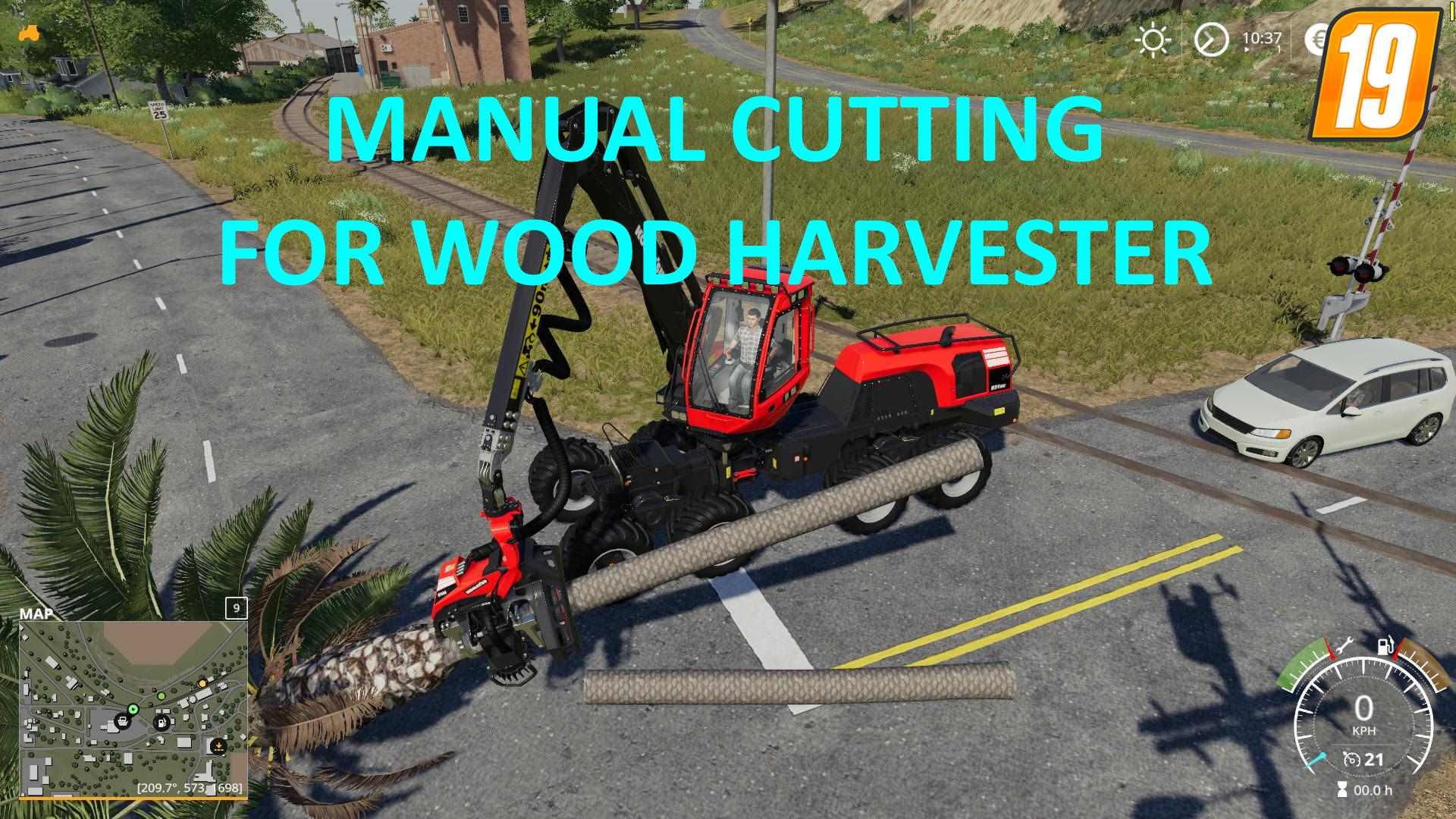 Manual Cutting for Wood Harvester v1.0 FS19 Farming Simulator 19 Mod